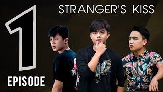 Strangers Kiss the series Episode 1