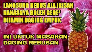 CARA MENGEMPUKAN DAGING SAPI DENGAN NANAS METODE DIREBUS  @dapurserlok6295