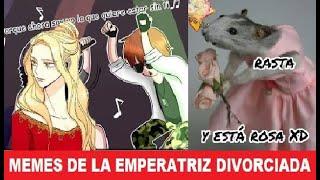 Memes de La Emperatriz Divorciada - Parte 2 - Reacción