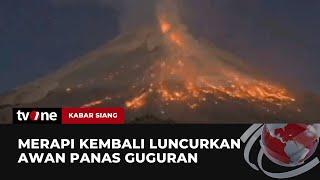 Detik-detik Gunung Merapi Luncurkan Awan Panas Guguran  Kabar Siang tvOne