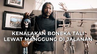 MARIONETTE Kenalkan Boneka Tali lewat Manggung di Jalanan Cerita Untuk Kamu  2020