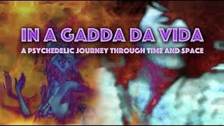 In A Gadda Da Vida  A Psychedelic Journey