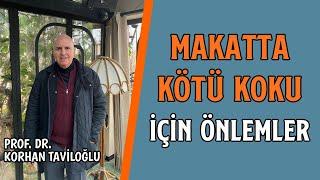 Makatta Kötü Koku İçin Önlemler - Prof. Dr. Korhan Taviloğlu