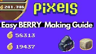 Outdated check pinned comment How to make a LOT of $Berry in Pixels