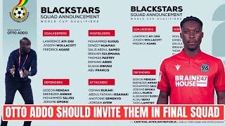 GHANA  VS SUDAN  BLACK STARS FINAL 25 MAN SQUAD -OTTO SHOULD INVITE DERRICK KOHNRAGNER & AMUZU