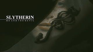 • Slytherin House Me & The Devil