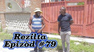 Rezilta Episode #79 •Dema-Ton Tine-Mia-Lala-Tibouksen-Stella-Deblozay-Steeve-Kedji-Sisi-Paga