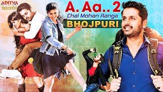 A Aa 2 Chal Mohan Ranga New Bhojpuri Dubbed Movie  Nithiin Megha Akash  Aditya Movies Bhojpuri