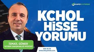 İsmail Günerden KCHOL Hisse Yorumu 11 Mart 2024  İnfo Yatırım