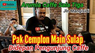 Pak Cemplon Main Sulap Didepan Pengunjung Caffe