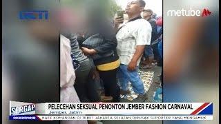 VIRAL Pria Lakukan Pelecehan Seksual Kepada Penonton Jember Fashion Carnaval - Sergap 0708