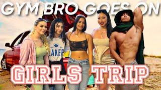 GYM BRO GOES TO GIRLS SLEEPOVER