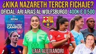  ¿KIKA NAZARETH FICHAJE INMINENTE?  OFICIAL ARI ARIAS  LAIA ALEIXANDRI  SANDRA PAÑOS Y OSHOALA