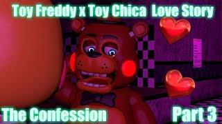 Toy Freddy x Toy Chica Love Story Part 3 - The Confession