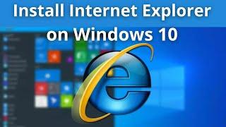 Updated 2024 How to install Internet Explorer in Windows 10