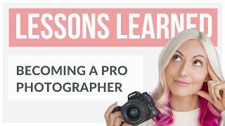 What I wish I knew BEFORE becoming a photographer  Photography Business tips
