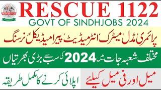 Rescue 1122 Jobs 2024 Onlline Apply  Sindh Emergency Rescue Service 1122 Jobs 2024 Application Form