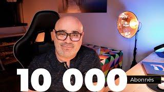 10000 Abonnés  MERCI 