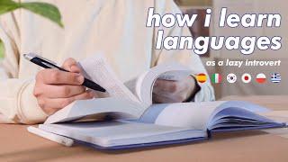 How I learn languages as a somewhat lazy introvert