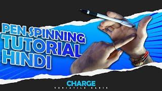 Pen Spinning  Charge  Tutorial In Hindi