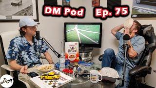 Ep. 75  DM Podcast