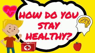 How to stay healthy