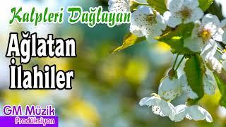 Kalpleri Dağlayan Ağlatan İlahiler  Hüzünlü İlahiler  Karışık İlahiler