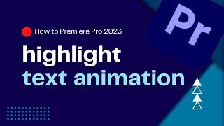 How To Highlight Text in Premiere Pro QUICK and EASY