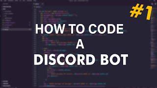 HOW TO CODE A DISCORD BOT #1  SETTING UP