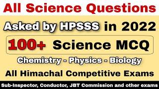 All Science Questions Asked by HPSSC in 2022  100+ Science MCQ  hpexamaffairs