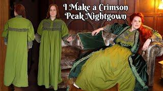 I Make a Crimson Peak Teagown - Part 2  Victorian Nightgown