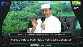 Hanya Ada 2 Hari Raya Yang Disyariatkan - Ustadz Dr. Dasman Yahya Maali Lc MA hafizhohullah