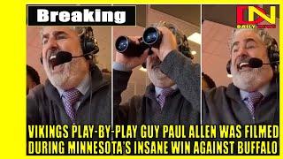 Video of Vikings Play-By-Play Broadcaster Paul Allen Calling Ending of Bills Game is Tremendous