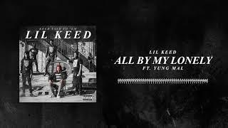 Lil Keed - All By My Lonely ft. Young Mal  Official Audio