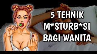 MEMUASKAN WANITA DENGAN TEHNIK M*STURB*SI