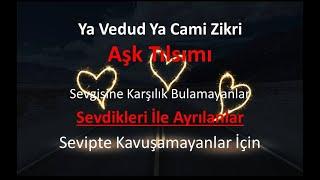 Ya Vedud Ya Cami Zikri - Aşk Tılsımı