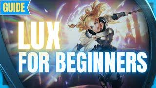 Lux Guide for Beginners How to Play Lux - League of Legends Season 11 - Lux s11