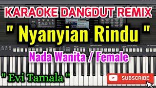 Nyanyian Rindu Karaoke - Karaoke Nyanyian Rindu Nada Wanita  Female - Evi Tamala