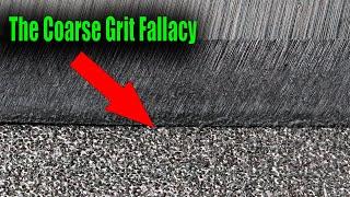 The COARSE GRIT FALLACY - The Biggest Beginner Knife Sharpening Mistake