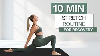 10 min STRETCH AND FLOW ROUTINE  For Muscle Recovery and Mobility