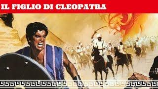 Il Figlio di Cleopatra  Avventura  Film Completo in Italiano