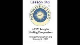 ACIM Insights - Lesson 348 - Pathways of Light