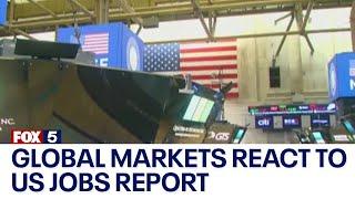 Stock market news What to know as world markets react to US jobs report