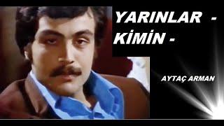 Aytaç Arman __ Bahar Erdeniz _  YARINLAR - KİMİN  _ 1974