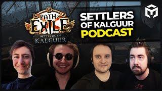 Path of Exile - Settlers of Kalguur - Podcast @CrouchingTuna @TripolarBear @Palsteron @Zizaran