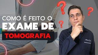 Como é feita a Tomografia Computadorizada ? -  Radiologia Prática