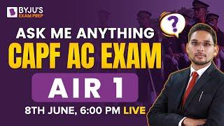 Ask Me Anything with CAPF AC  Exam AIR 1  CAPF AC EXAM 2023 Exam Preparation
