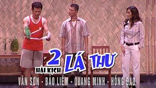 VAN SON  Hài kịch  2 LÁ THƯ  Vân Sơn - Bảo Liêm - Quang Minh - Hồng Đào@VanSonBolero