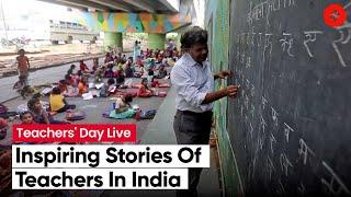 Teachers Day Inspiring Stories Of Teachers In India  Teachers Day Special