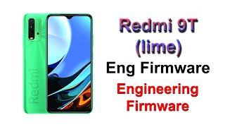 Redmi 9T lime Eng Firmware  Engineering Firmware